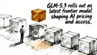 GLM-5.3: GLM-5.3 rolls out as latest frontier model shaping AI pricing and acce