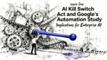 AI Kill Switch Act: AI Kill Switch Act and Google's Automation Study: Implications for Ent