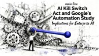 AI Kill Switch Act: AI Kill Switch Act and Google's Automation Study: Implications for Ent