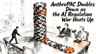 Anthropic PAC funding: AnthroPAC Doubles Down as the AI Regulation War Heats Up