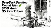 DeepSeek raises $15 billion: DeepSeek Funding Round Hits $15B Amid US Crackdown